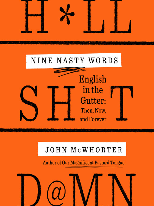 Title details for Nine Nasty Words by John McWhorter - Available